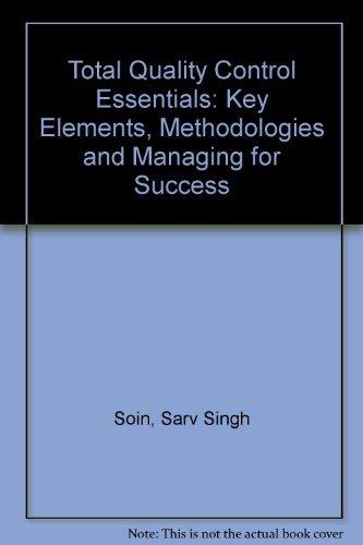 Book Total Quality Control Essentials: Key Elements, Methodologies, and Managing for Success free