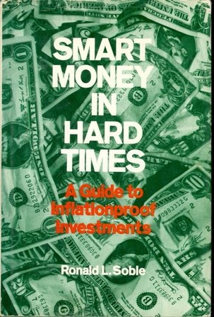 Book Smart money in hard times: A guide to inflationproof investments free
