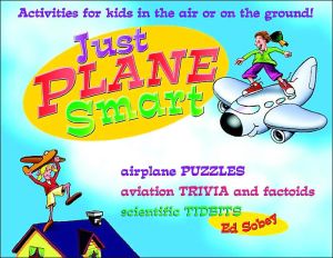 Book Just Plane Smart! Activities for Kids in the Air and on the Ground free