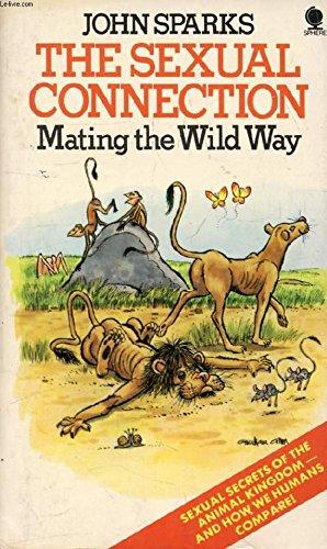 Book The Sexual Connection: Mating The Wild Way free