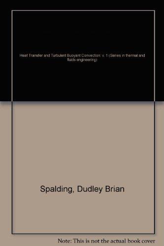 Book Heat Transfer And Turbulent Buoyant Convection: Studies And Applications For Natural Environment, Buildings, Engineering Systems free