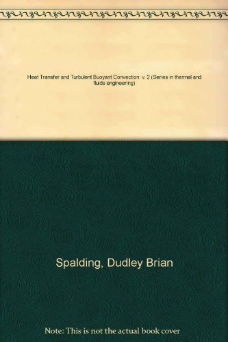 Book Heat Transfer And Turbulent Buoyant Convection: V. 2 (series In Thermal And Fluids Engineering) free