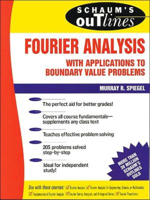 Book Schaum's Outline of Fourier Analysis with Applications to Boundary Value Problems free
