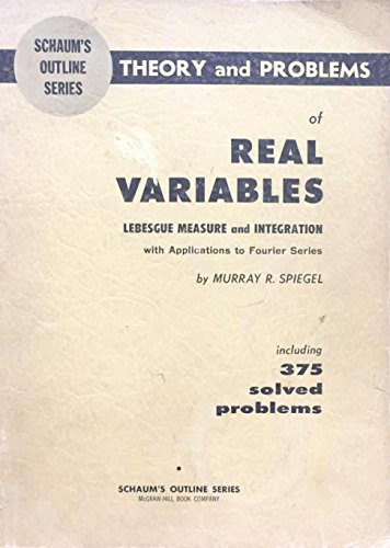 Book Schaum's Outline of Theory and Problems of Real Variables; Lebesgue Measure and Integration With Applications to Fourier Series, free