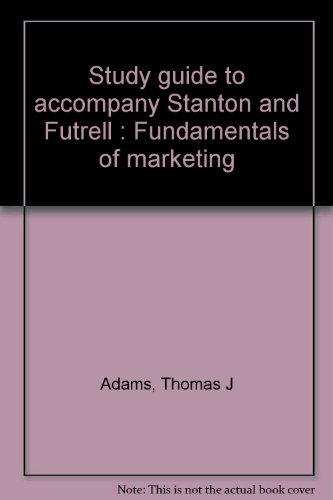 Book Study Guide To Accompany Stanton And Futrell : Fundamentals Of Marketing free