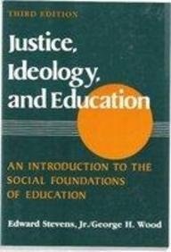 Book Justice, Ideology, and Education: An Introduction to the Social Foundations of Education free