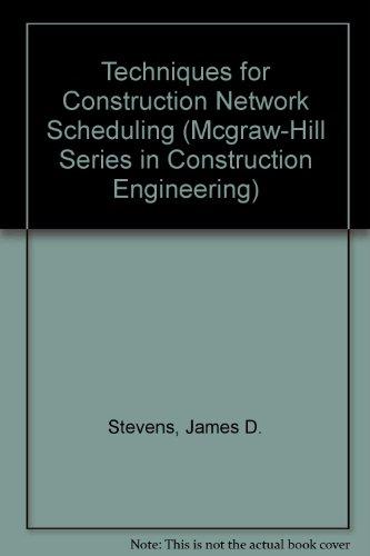Book Techniques for Construction Network Scheduling (McGraw-Hill Series in Construction Engineering) free