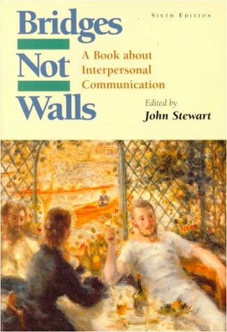 Book Bridges Not Walls: A Book about Interpersonal Communication free