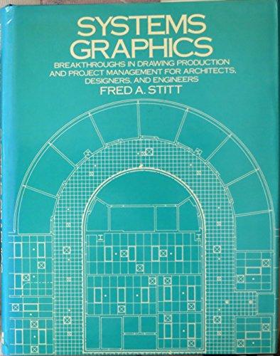 Book Systems graphics: Breakthroughs in drawing production and project management for architects, designers, and engineers (The McGraw-Hill designing with systems series) free