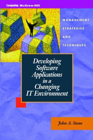 Book Developing Software Applications in a Changing It Environment: Management Strategies and Techniques free