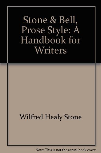 Book Stone & Bell, Prose Style: A Handbook For Writers free