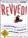 Book Revved! : an Incredible Way to Rev Up Your Workplace and Achieve Amazing Results free