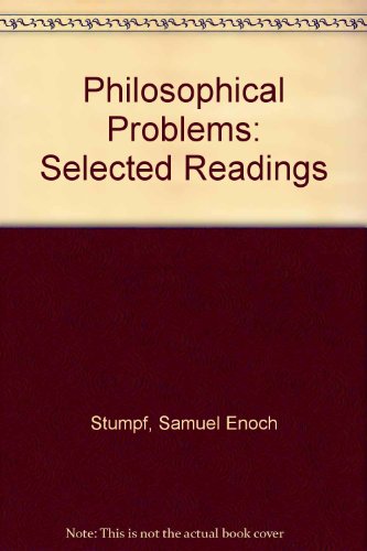 Book Philosophical Problems: Selected Readings In Socratic Dialogues, Ethics, Religion, Political Philosophy, Epistemology, And Metaphysics free