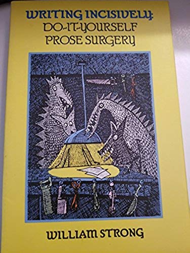 Book Writing Incisively: Do-It-Yourself-Prose-Surgery free