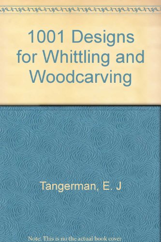 Book 1001 Designs For Whittling And Woodcarving free