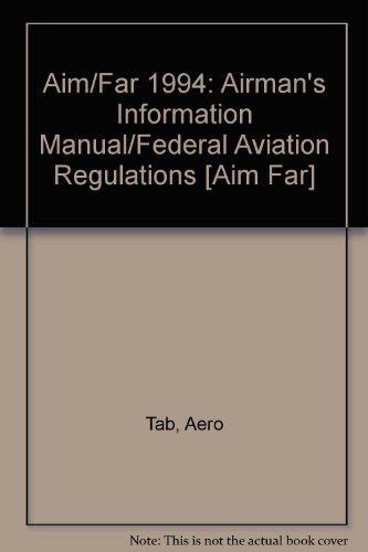 Book Aim/far 1994: Airman's Information Manual/federal Aviation Regulations free