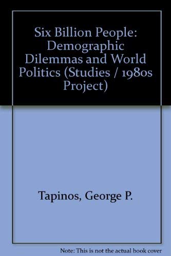Book Six Billion People: Demographic Dilemmas And World Politics free