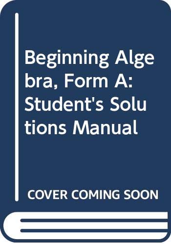 Book Beginning Algebra, Form A: Student's Solutions Manual free