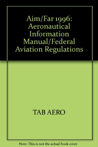 Book Aim/far 1996: Aeronautical Information Manual/federal Aviation Regulations free