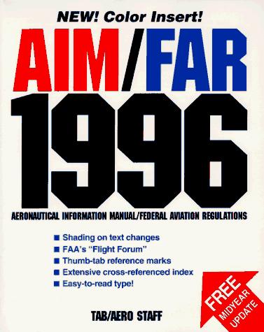 Book Aim/Far 1996: Aeronautical Information Manual/Federal Aviation Regualtions (Serial (Paper)) free