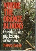 Book Where the Orange Blooms: One Man's War and Escape in Vietnam free