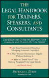 Book The Legal Handbook for Trainers, Speakers, and Consultants: The Essential Guide to Keeping Your Company and Your Clients Out of Court free