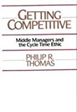 Book Getting Competitive: Middle Managers and the Cycle Time Ethic free
