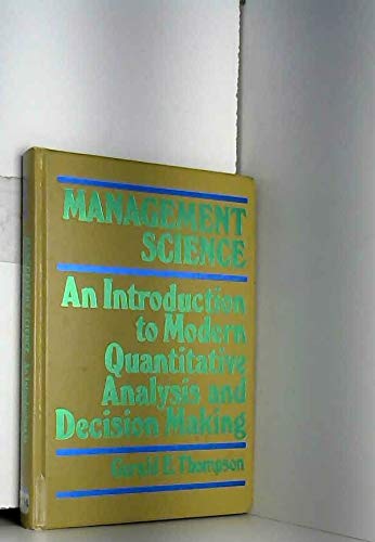 Book Management Science: An Introduction to Modern Quantitative Analysis and Decision Making free
