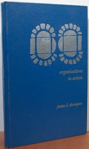 Book Organizations in Action Social Science Bases of Administrative Theory free