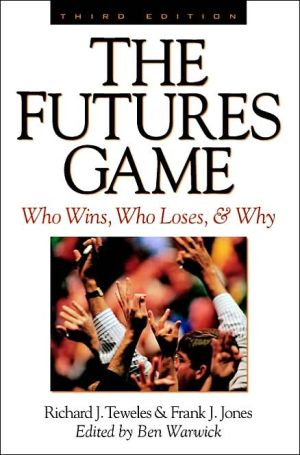Book The Futures Game: Who Wins, Who Loses, & Why free