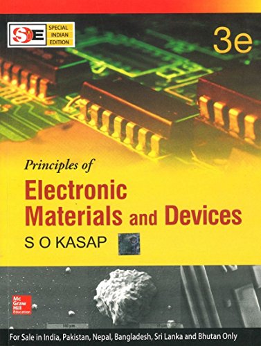 Book Principles of Electronic Materials and Devices 3rd Edition by S. O. Kasap (This edition is targeted for India). free