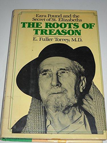 Book The Roots of Treason: Ezra Pound and the Secret of St. Elizabeths free