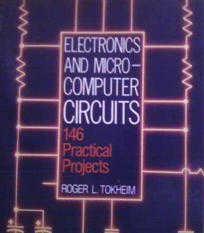 Book Electronics and Microcomputer Circuits: 146 Practical Projects (A Byte book) free