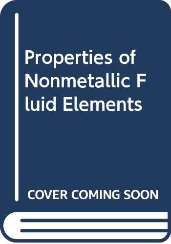 Book Properties of Nonmetallic Fluid Elements (McGraw-Hill/Cindas Data Series on Material Properties: Group) free