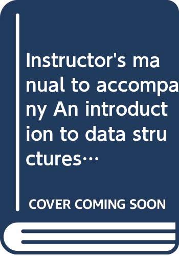 Book Instructor's Manual To Accompany An Introduction To Data Structures With Applications free