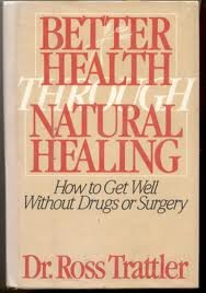 Book Better Health Through Natural Healing: How to Get Well Without Drugs or Surgery free