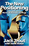 Book The New Positioning: The Latest on the World's #1 Business Strategy free