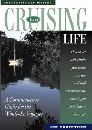 Book The Cruising Life: A Commonsense Guide for the Would-Be Voyager free