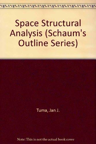 Book Schaum's Outline of Theory and Problems of Space Structural Analysis (Schaum's Outlines) free