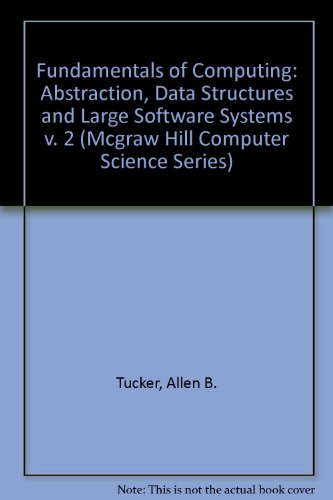 Book Fundamentals of Computing II: Abstraction, Data Structures, and Large Software Systems (MCGRAW HILL COMPUTER SCIENCE SERIES) free