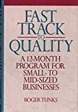 Book Fast Track to Quality: A 12-Month Program for Small to Mid-Sized Businesses free