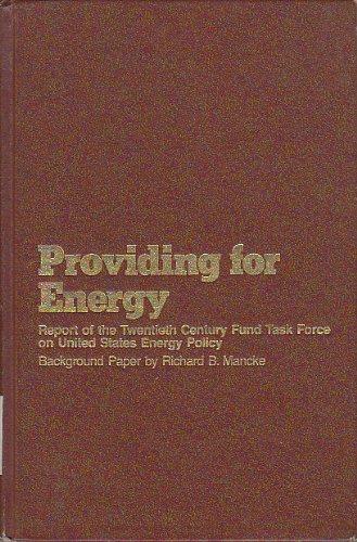 Book Providing for energy: Report of the Twentieth Century Fund Task Force on United States Energy Policy free