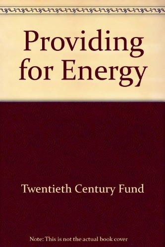 Book Providing For Energy : Report Of The Twentieth Century Fund Task Force On United States Energy Policy free