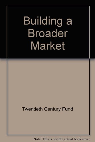 Book Building a broader market: Report of the Twentieth Century Fund Task Force on the Municipal Bond Market : background paper free