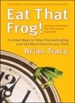 Book Eat That Frog!: 21 Great Ways to Stop Procrastinating and Get More Done in Less Time free
