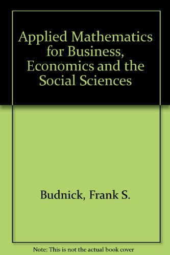 Book Applied Mathematics For Business, Economics And The Social Sciences free