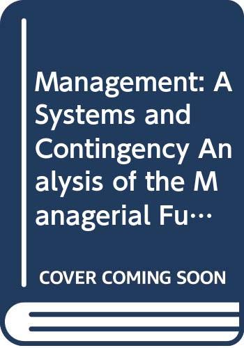 Book Management: A Systems and Contingency Analysis of the Managerial Functions (Management) free