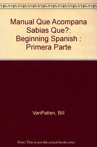 Book Manual Que Acompana Sabias Que?: Beginning Spanish : Primera Parte free