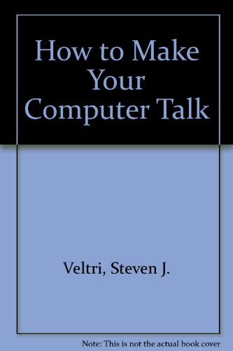 Book How To Make Your Computer Talk (a Byte Book) free