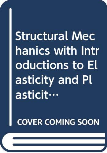 Book Structural Mechanics with Introductions to Elasticity and Plasticity free